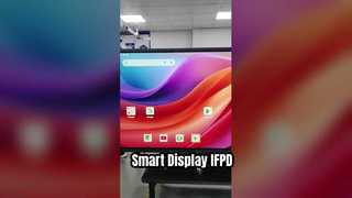 IFPD Smartboard Factory : Smart Display Solution